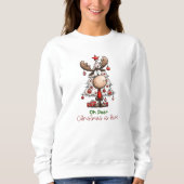 Cute Funny Reindeer “Oh Deer, Christmas Is Here” Sweatshirt (Vorderseite)