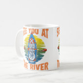 Cute  Funny See You At The River Rafting Kaffeetasse (Vorderseite Links)