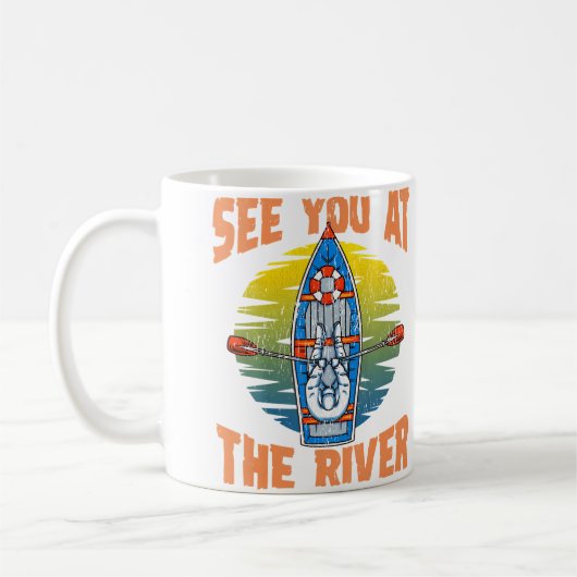 Cute  Funny See You At The River Rafting Kaffeetasse (Links)