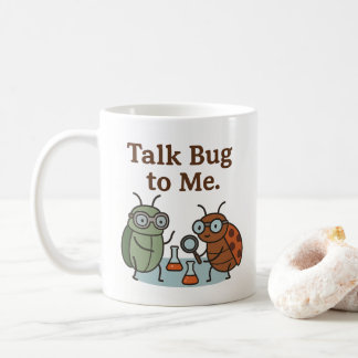 Cute Funny Talk Bug To me Entomologist Explorer Kaffeetasse