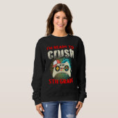 Cute Gamer Controller School I m Ready To Crush 5t Sweatshirt (Vorne ganz)