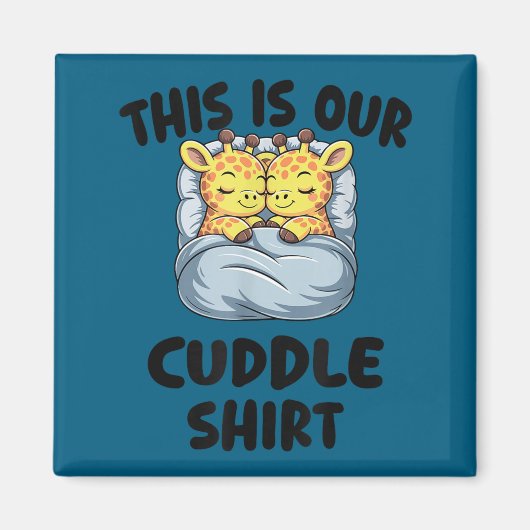 Cute Giraffe Couple This Is Our Cuddle Magnet (Vorne)