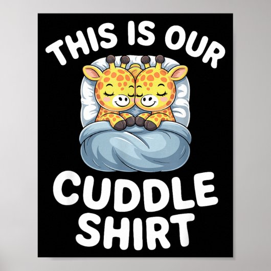 Cute Giraffe Couple This Is Our Cuddle Poster (Vorne)