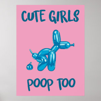 Cute girls poop too | Funny & decorative art Poster