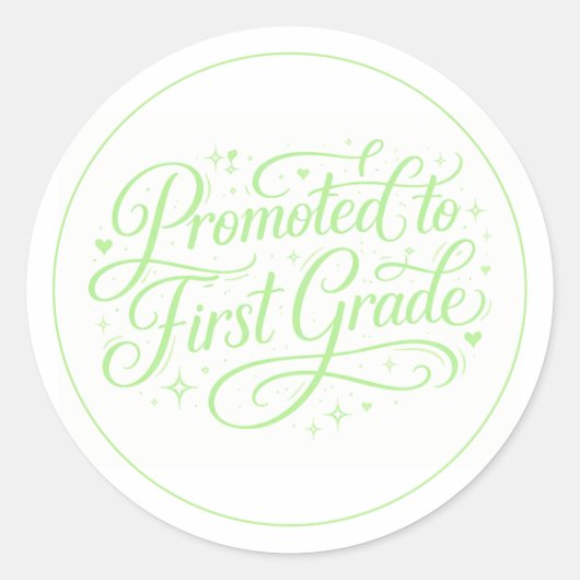 Cute Green “Promoted to First Grade” Design Runder Aufkleber (Vorderseite)