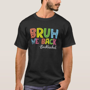 Cute Groovy Bruh Wir sind zurück Lehrer Kinder Lus T-Shirt