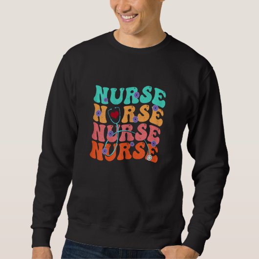 Cute Groovy Stethoscope Nurse Life Nursing Nurse W Sweatshirt (Vorderseite)