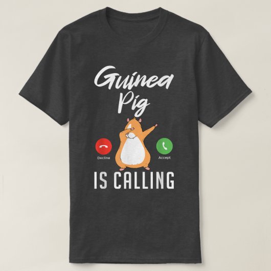 Cute Guinea Pig is Calling T-Shirt (Design vorne)
