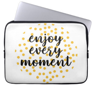 Cute, happy, inspirational "Enjoy Every Moment" Laptopschutzhülle