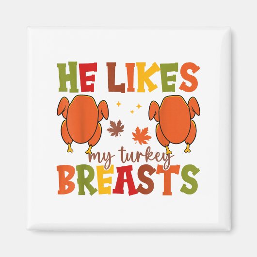 Cute He Likes My Turkey Breasts Couple Matching Th Magnet (Vorne)