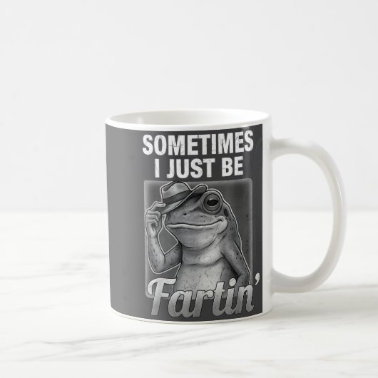Cute I Farting Frog Sometimes Just Fartin Fart Kaffeetasse (Rechts)