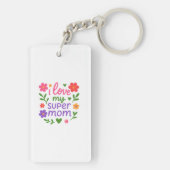 Cute “I Love My Super Mom” Floral Keychain Schlüsselanhänger (Rückseite)