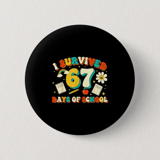 Cute I Survived 67 Days Of School Funny Meme Teach Button (Vorderseite)