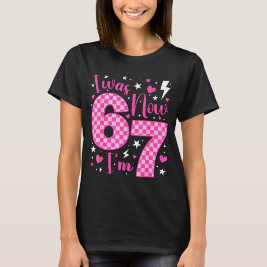 Cute I Was 6 Now I'm 7 Year Old Birthday Six Seven T-Shirt (Vorderseite)