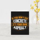 Cute If You Don't Use Concrete It's Your Own Aspha Karte (Gelbe Blume)