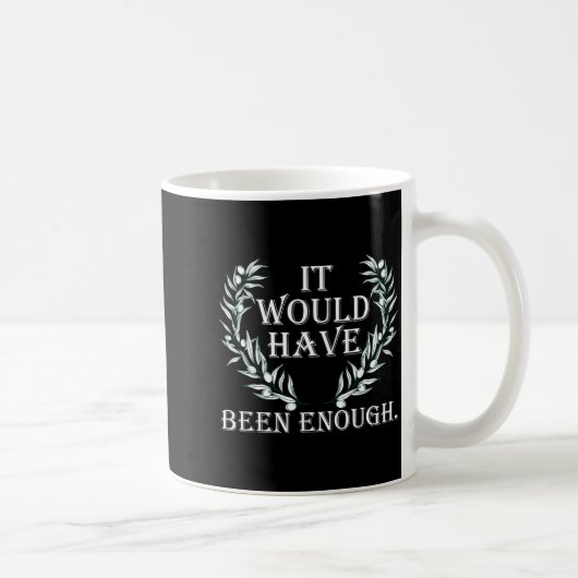 Cute It Would Have Been Enough Chosen People Funny Kaffeetasse (Rechts)