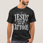 Cute Jesus Loves Me And My Tattoos T-Shirt (Vorderseite)