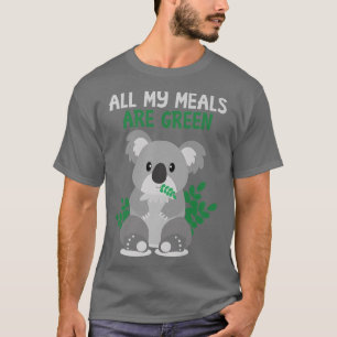 Cute Koala Bear All My Meals Are Green Vegetarian  T-Shirt