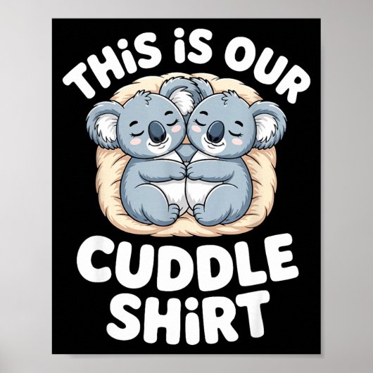 Cute Koala Couple Nest This Is Our Cuddle  Poster (Vorne)