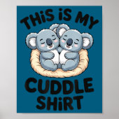 Cute Koala Couple This Is My Cuddle Poster (Vorne)