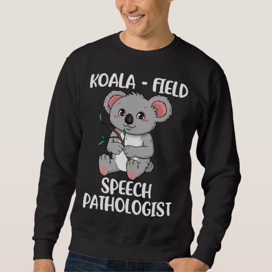 Cute Koala Speech Pathologist SLP Therapist Sweatshirt (Vorderseite)