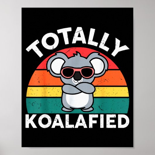 Cute Koalafied Shirt Dad Men Kids Boys Girls Women Poster (Vorne)