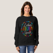 Cute Labor and Delivery Squad L&D Nurses Apprecia Sweatshirt (Vorne ganz)