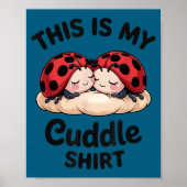 Cute Ladybug Couple This Is My Cuddle  Poster (Vorne)