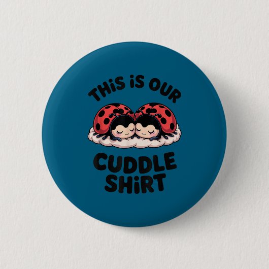 Cute Ladybug Couple This Is Our Cuddle  Button (Vorderseite)