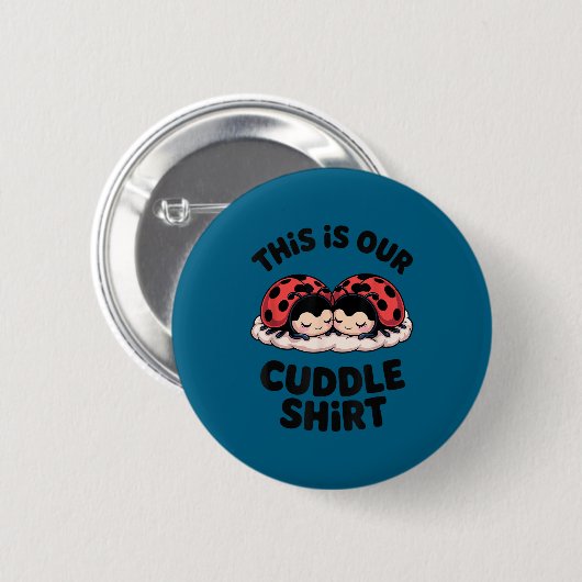 Cute Ladybug Couple This Is Our Cuddle  Button (Vorne & Hinten)