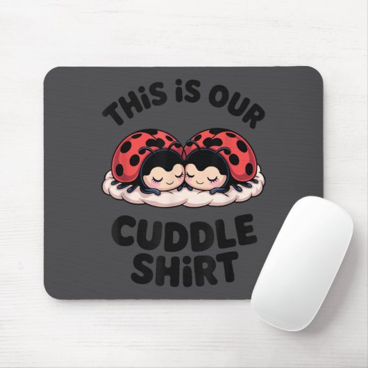 Cute Ladybug Couple This Is Our Cuddle  Mousepad (Mit Mouse)