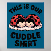 Cute Ladybug Couple This Is Our Cuddle  Poster (Vorne)