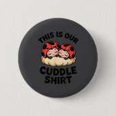 Cute Ladybugs This Is Our Cuddle Couple  Button (Vorderseite)