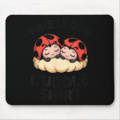 Cute Ladybugs This Is Our Cuddle Couple Mousepad (Vorne)