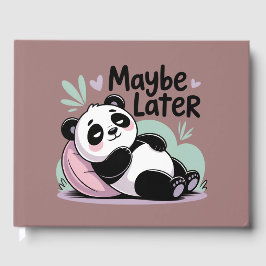 Cute Lazy Panda – “Maybe Later” Relaxing Panda Gästebuch