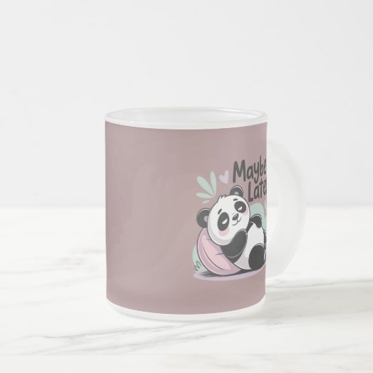 Cute Lazy Panda – “Maybe Later” Relaxing Panda Mattglastasse (VorderseiteRechts)