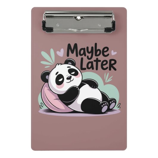 Cute Lazy Panda – “Maybe Later” Relaxing Panda Mini Klemmbrett (Vorderseite)