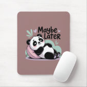 Cute Lazy Panda – “Maybe Later” Relaxing Panda Mousepad (Mit Mouse)