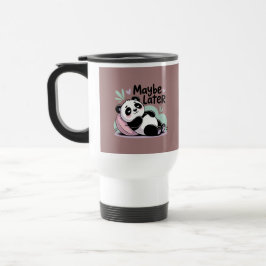 Cute Lazy Panda – “Maybe Later” Relaxing Panda Reisebecher