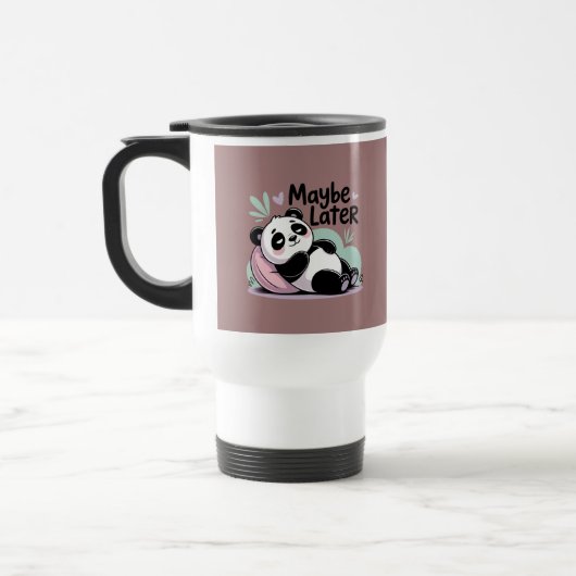 Cute Lazy Panda – “Maybe Later” Relaxing Panda Reisebecher (Links)