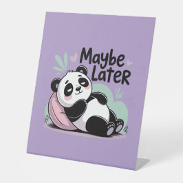 Cute Lazy Panda – “Maybe Later” Relaxing Panda Sockelschild