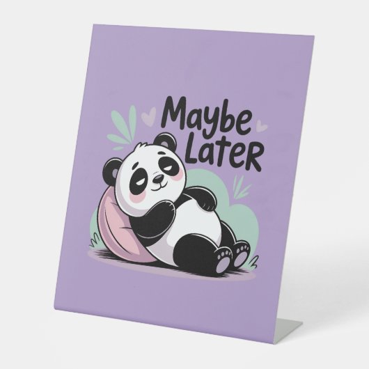 Cute Lazy Panda – “Maybe Later” Relaxing Panda Sockelschild (Vorderseite)