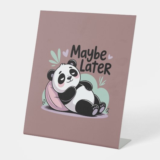 Cute Lazy Panda – “Maybe Later” Relaxing Panda Sockelschild (Vorderseite)