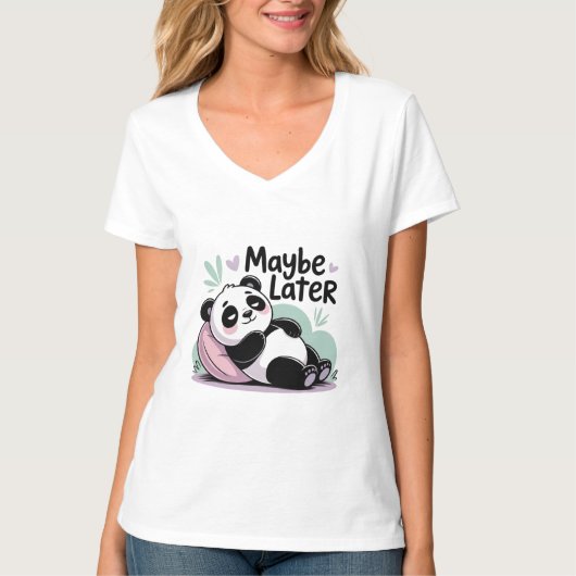 Cute Lazy Panda – “Maybe Later” Relaxing Panda T-Shirt (Vorderseite)