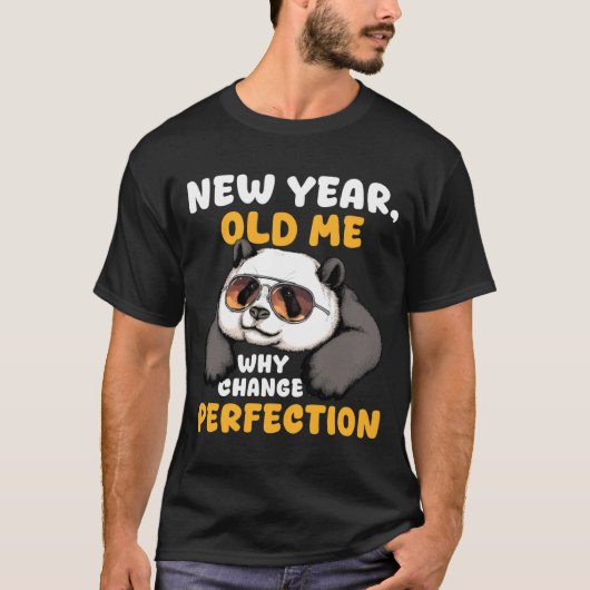 Cute Lazy Panda New Year Old Me 2026 Funny Sarcast T-Shirt (Vorderseite)