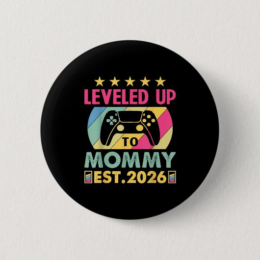 Cute Leveled Up To Mommy 2026 Awesome Promoted To Button (Vorderseite)