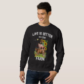 Cute Life Is Better On Farm Farmer Funny Farmer Li Sweatshirt (Vorne ganz)