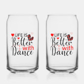 Cute "Life is Better with Dance" for Dancers Dosenglas (Rückseite)