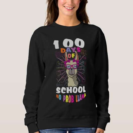 Cute Llama Student 100th Days No Problem 100 Days Sweatshirt (Vorderseite)