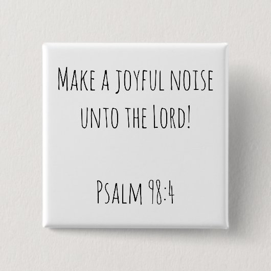 Cute Make a Joyful Noise to the Lord Button (Vorderseite)